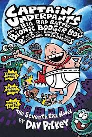 CAPTAIN UNDERPANTS AND THE BIG, BAD BATTLE OF THE BIONIC BOOGER BOY PART 2...
