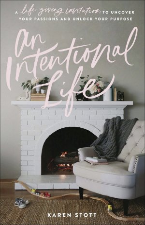AN INTENTIONAL LIFE