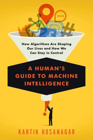 A HUMAN'S GUIDE TO MACHINE INTELLIGENCE