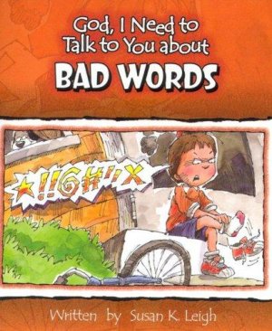 God, I Need to Talk to You About Bad Words
