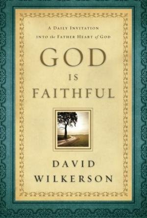 God Is Faithful: A Daily Invitation Into The Father Heart Of God