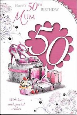 CARD - HAPPY 50TH BIRTHDAY MUM