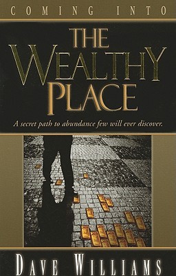 COMING INTO THE WEALTHY PLACE