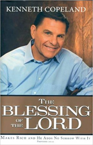 THE BLESSING OF THE LORD: Makes Rich and Adds No Sorrow With It.