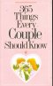 365 THINGS EVERY COUPLE SHOULD KNOW