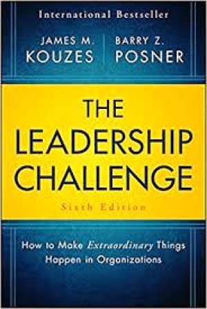 The Leadership Challenge: How to Make Extraordinary Things Happen in Organizations