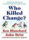 WHO KILLED CHANGE ?