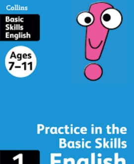 COLLINS BASIC ENGLISH AGES 7-11: Practice in the Basic skills English