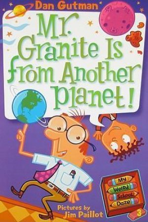 MR GRANITE IS FROM ANOTHER PLANET