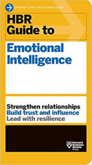 HBR: GUIDE TO EMOTIONAL INTELLIGENCE