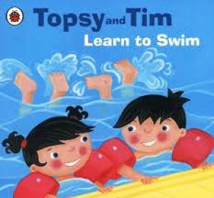 TOPSY AND TIM LEARN TO SWIM