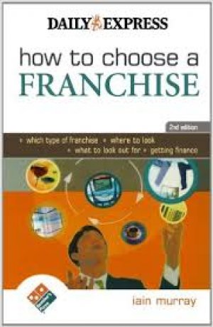 HOW TO CHOOSE A FRANCHISE