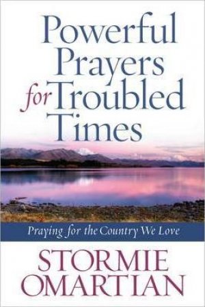 POWERFUL PRAYERS FOR TROUBLED TMES