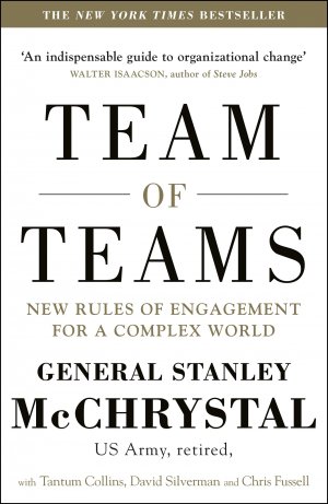 TEAM OF TEAMS: NEW RULES OF ENGAGEMENT FOR A COMPLEX WORLD