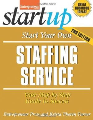 START YOUR OWN STAFFING SERVICE
