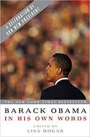 BARACK OBAMA IN HIS OWN WORDS