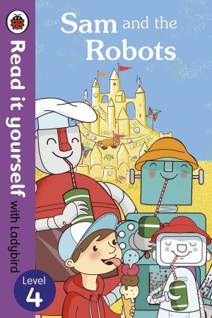 SAM AND THE ROBOTS