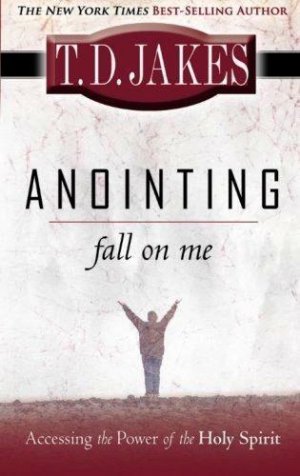 Anointing Fall On Me