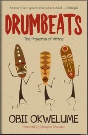 DRUMBEATS - THE PROVERBS OF AFRICA