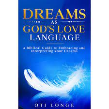 DREAMS AS GOD'S LOVE LANGUUAGE