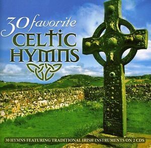 30 FAVORITE CELTIC HYMNS