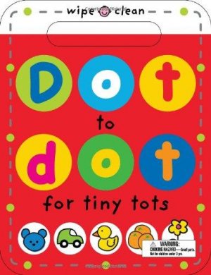 Dot to Dot for Tiny Tots (Wipe Clean)