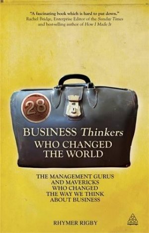 BUSINESS THINKERS WHO CHANGED THE WORLD