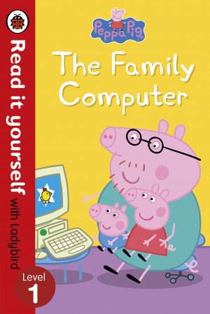 The Family Computer - Read It Yourself with Ladybird Level 1