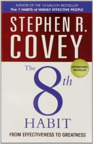 THE 8TH HABIT: FROM EFFECTIVENESS TO GREATNESS, PAPER COVER