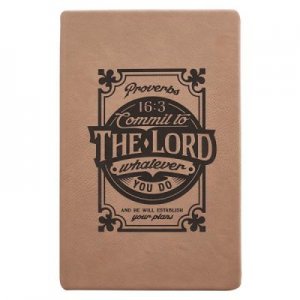 JOURNAL: COMMIT TO THE LORD...