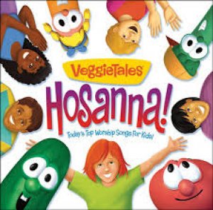 Hosanna: Today's Top Worship Songs for Kids