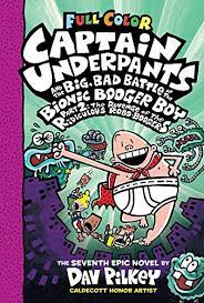Captain Underpants and the Big, Bad Battle of the Bionic Booger Boy, Part 2: The Revenge of the Ridiculous Robo-Boogers