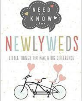 NEED TO KNOW FOR NEWLY WEDS