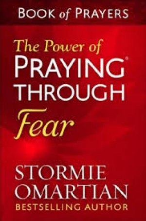 POWER/PRAYING THROUGH FEAR
