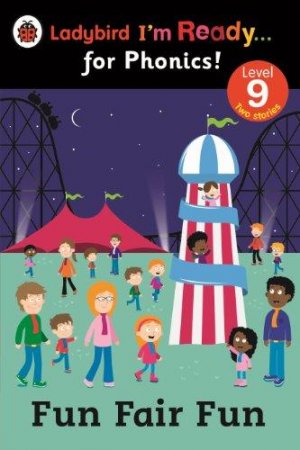 Fun Fair Fun: Ladybird I'm Ready for Phonics Level 9 (Im Ready for Phonics Level 09)