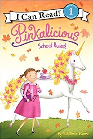 I CAN READ: Pinkalicious School Rules