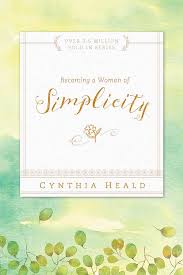 BECOMING A WOMAN OF SIMPLICITY