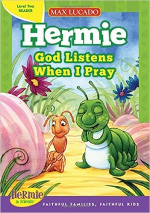 God Listens When I Pray HB (Max Lucado's Hermie & Friends