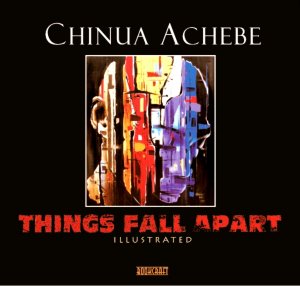 Things Fall Apart (illustrated)