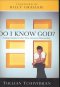 DO I KNOW GOD?