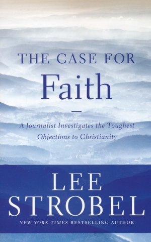 THE CASE FOR FAITH