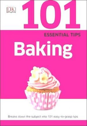 101 Essential Tips Baking
