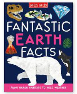 FANTASTIC EARTH FACTS FROM HARSH HABITATS TO WILD WEATHER