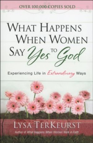 What Happens When Women Say Yes to God