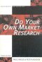 DO YOUR OWN MARKET RESEARCH, PAPER COVER