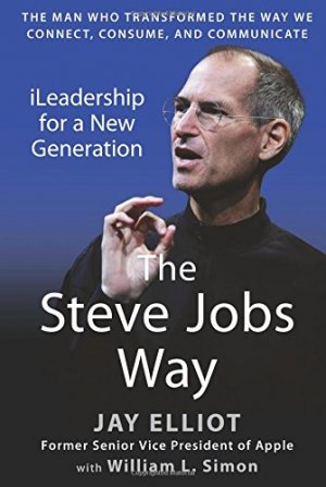 The Steve Jobs Way: iLeadership for a New Generation