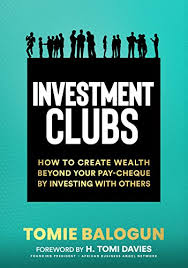 INVESTMENT CLUBS: HOW TO CREATE WEALTH BEYOND YOUR PAY-CHEQUE...