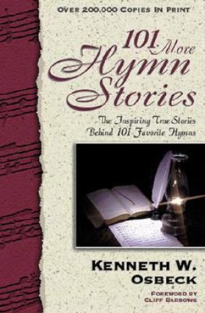 101 MORE HYMN STORIES