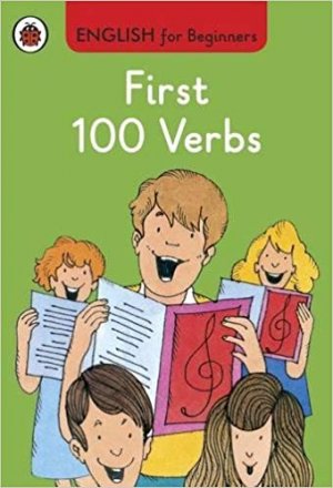 ENGLISH FOR BEGINNERS - FIRST 100 VERBS
