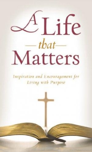 A LIFE THAT MATTERS